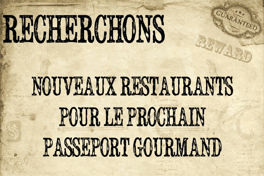 Wanted. recherchons nouveaux restaurants pourle prochain passeport gourmand